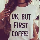 ok aber erste kaffee T Shirts gedruckten worte schreiben an neue Damen Sommer Locker lässig Baumwolle sexy Weste